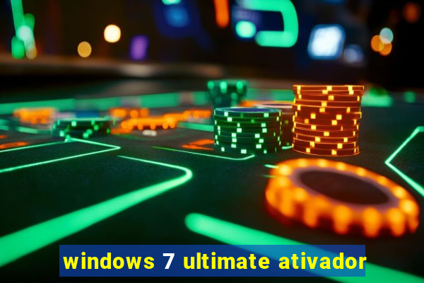 windows 7 ultimate ativador